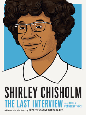 cover image of Shirley Chisholm: the Last Interview
